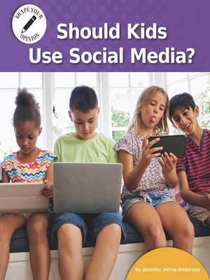 cover image of Should Kids Use Social Media?